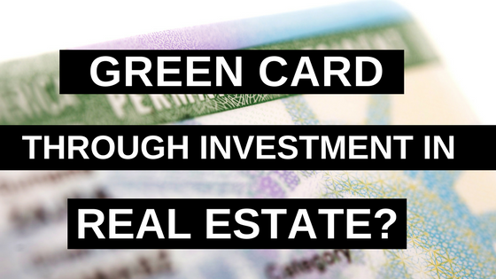 Green Card Through Investment in Real Estate?