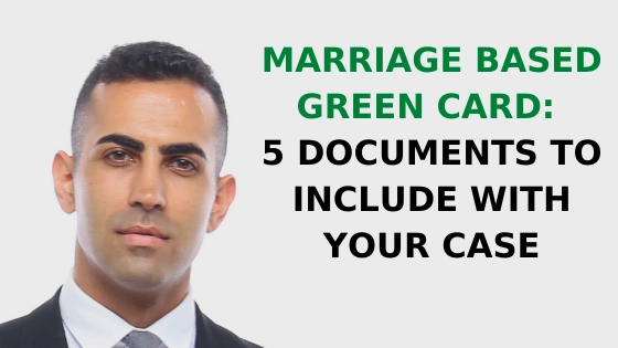 Marriage Based Green Card_ 5 Documents to Include with Your Case